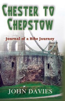 Chester to Chepstow - John Davies