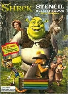 Shrek Stencil Activity Book: With Stickers [With Over 40 Stickers and 4 Colored Pencils and 10 Stencils] - Meredith Books