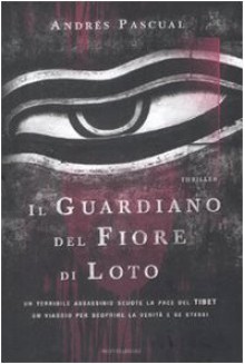 Il guardiano del fiore di loto - Andrés Pascual, Roberta Bovaia