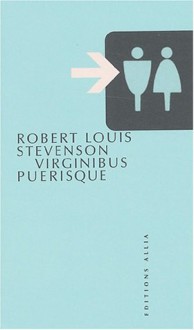 Virginibus Puérisque - Robert Louis Stevenson