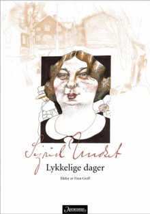 Lykkelige Dager - Sigrid Undset