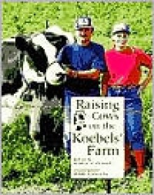 Raising Cows on the Koebels' - Alice K. Flanagan, Romie Flanagan