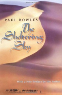 The Sheltering Sky - Paul Bowles