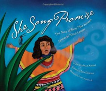 She Sang Promise: The Story of Betty Mae Jumper, Seminole Tribal Leader - Jan Godown Annino, Lisa Desimini, Moses Jumper