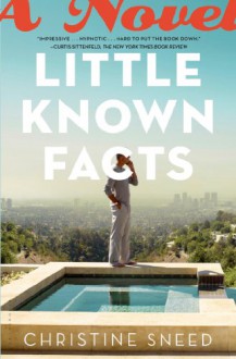 Little Known Facts - Christine Sneed