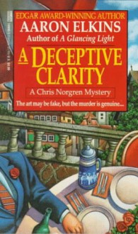 Deceptive Clarity - Aaron Elkins