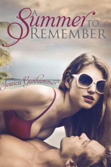 A Summer to Remember (Seasons, #1) - Jessica Gunhammer