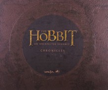 The Hobbit: An Unexpected Journey : Chronicles - Weta Workshop;Daniel Falconer