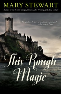 This Rough Magic - Mary Stewart