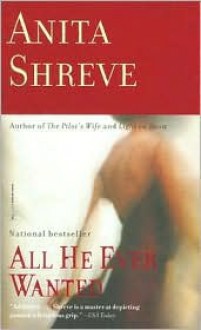 All He Ever Wanted - Anita Shreve