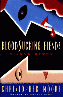 Bloodsucking Fiends: A Love Story (Vampire Trilogy #1) - Christopher Moore