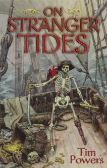 On Stranger Tides - Tim Powers