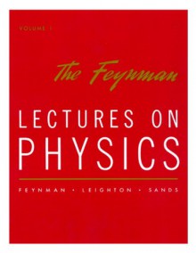 The Feynman Lectures on Physics Vol 1: Mainly Mechanics, Radiation & Heat (World Student) - Richard P. Feynman, Robert B. Leighton, Matthew L. Sands