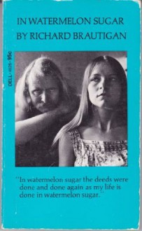 In Watermelon Sugar (Mass Market) - Richard Brautigan