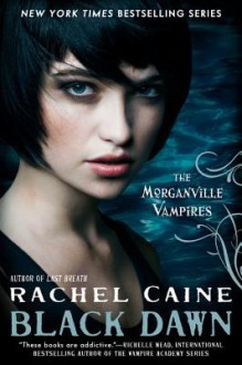 Black Dawn (The Morganville Vampires #12) - Rachel Caine