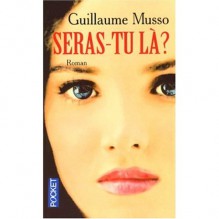 Seras-tu là? - Guillaume Musso