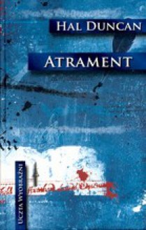 Atrament (Księga wszystkich godzin, #2) - Hal Duncan