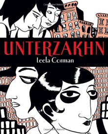 Unterzakhn - Leela Corman