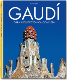 Gaudi: 1852-1926 Antoni Gaudi i Cornet - A Life Devoted to Architecture (Architecture & Design) - Rainer Zerbst