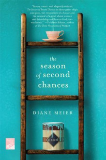 The Season of Second Chances: A Novel - Diane Meier