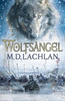 Wolfsangel - M.D. Lachlan