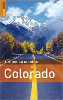 The Rough Guide to Colorado - Christian Williams