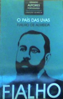 O País das Uvas - Fialho de Almeida