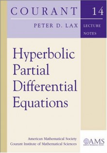 Hyperbolic Partial Differential Equations - Peter D. Lax