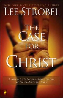 El Caso de Cristo: An Investigation Exhaustive - Lee Strobel