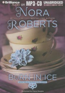 Born in Ice - Fiacre Douglas, Nora Roberts