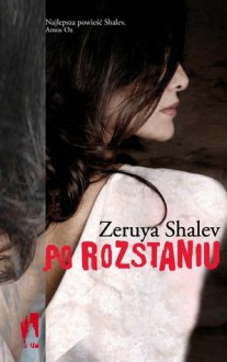 Po rozstaniu - Zeruya Shalev, Magdalena Sommer