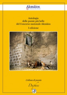 Antologia I Concorso Akmàios - Various