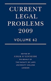 Current Legal Problems, Volume 62 - Colm O'Cinneide