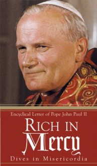 Rich in Mercy - Pope John Paul II