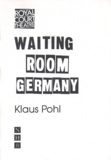 Waiting Room Germany - Klaus Pohl