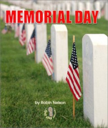 Memorial Day (First Step Nonfiction) - Robin Nelson