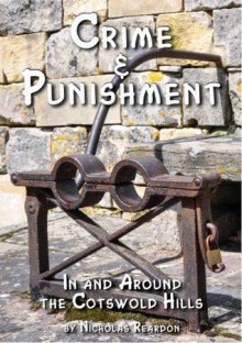 Crime and Punishment: In and Around the Cotswold Hills (Driveabout) - Nicholas Reardon, Peter Reardon