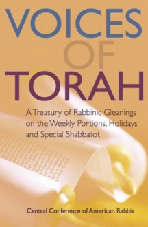 Voices of Torah: A Treasury of Rabbinic Gleanings on the Weekly Portions, Holidays and Special Shabbatot - Hara Person, Kenneth Weiss