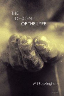 The Descent of the Lyre - Will Buckingham