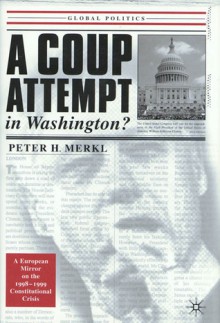 A Coup Attempt in Washington: A European Mirror on Our Recent Constitutional Crisis - Peter Merkl