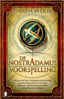 De Nostradamus Voorspelling - Theresa Breslin, Jaap van Spanje