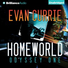 Homeworld: Odyssey One, Book 3 - Evan Currie, Benjamin L. Darcie