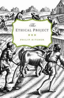 The Ethical Project - Philip Kitcher