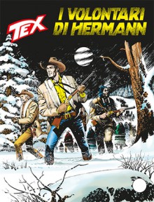 Tex n. 632: I volontari di Hermann - Claudio Nizzi, Lucio Filippucci, Claudio Villa