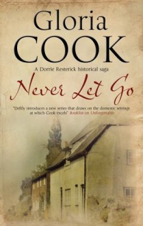 Never Let Go (Dorrie Resterick) - Gloria Cook