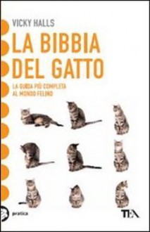 La Bibbia del gatto - Vicky Halls, Gloria Pastorino