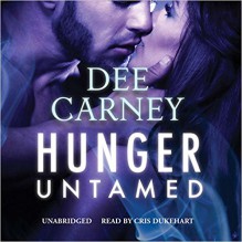 Hunger Untamed - Cris Dukehart, Dee Carney