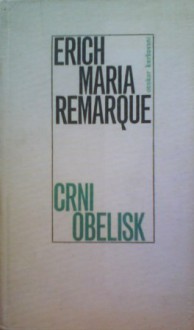 Crni obelisk - Erich Maria Remarque, Boško Petrović