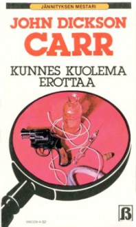 Kunnes kuolema erottaa (Dr. Gideon Fell, #15) - John Dickson Carr, Reijo Kalvas