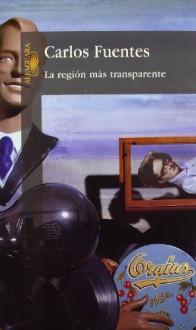 La región más transparente - Carlos Fuentes